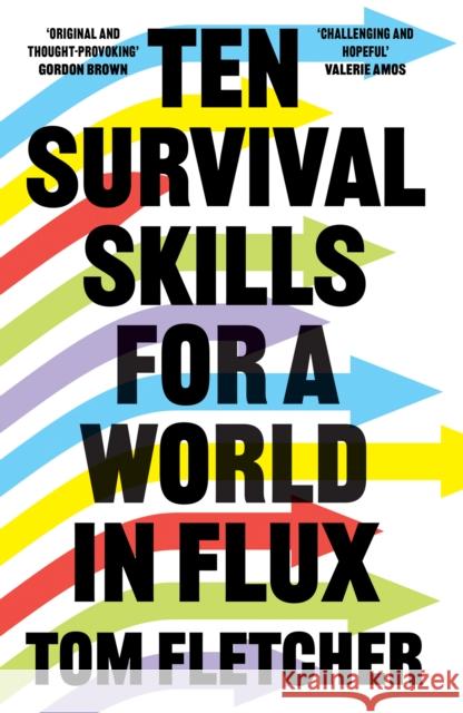 Ten Survival Skills for a World in Flux Tom Fletcher 9780008447809 HarperCollins Publishers - książka