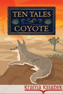 Ten Tales of Coyote Lynne Garner 9781999680718 Mad Moment Media - książka