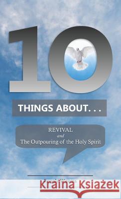 Ten Things About. . . Revival: And the Outpouring of the Holy Spirit Reggie Weems 9780999655955 Great Writing - książka