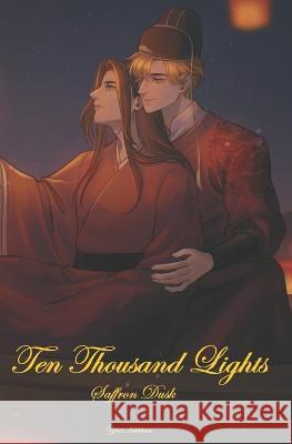 Ten Thousand Lights (Volume I): Saffron Dusk Yisei Ishkhan   9798387162473 Independently Published - książka