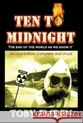 Ten To Midnight Toby Emden 9780615176154 Stingray Books - książka