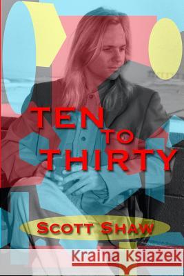 Ten to Thirty Scott Shaw 9781877792540 Buddha Rose Publications - książka