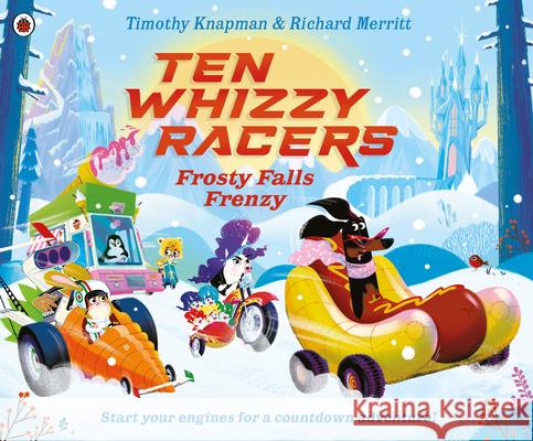 Ten Whizzy Racers: Frosty Falls Frenzy Timothy Knapman 9780241712931 Penguin Random House Children's UK - książka
