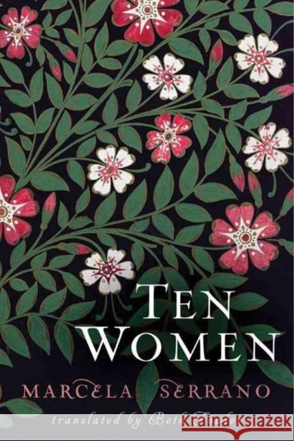 Ten Women Marcela Serrano, Beth Fowler 9781477849453 Amazon Publishing - książka