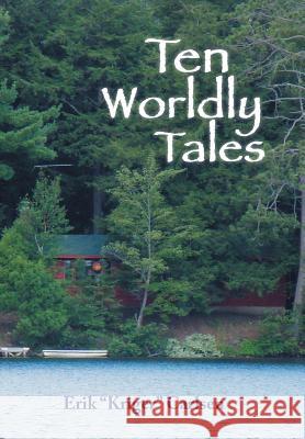 Ten Worldly Tales Erik Kriger Carlsen 9781493196074 Xlibris Corporation - książka