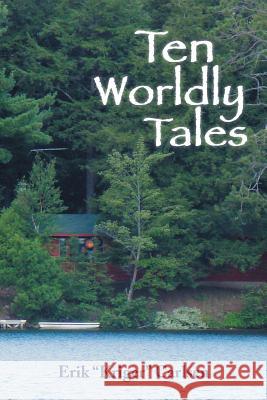 Ten Worldly Tales Erik Kriger Carlsen 9781493196081 Xlibris Corporation - książka