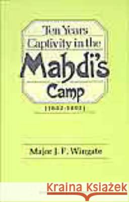 Ten Years' Captivity in the Mahdi's Camp (1882-1892) Wingate, J. F. 9781850771203 Darf Publishers Ltd - książka