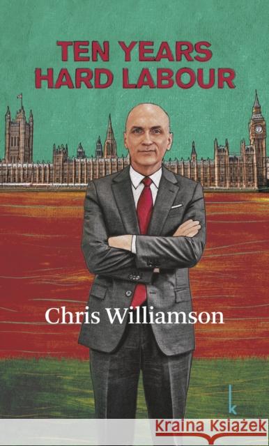 Ten Years Hard Labour Williamson, Chris 9783944203485 Lola Books - książka