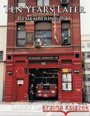 Ten Years Later: Remembering 9/11 Yudin, Larry David 9781463448622 Authorhouse - książka