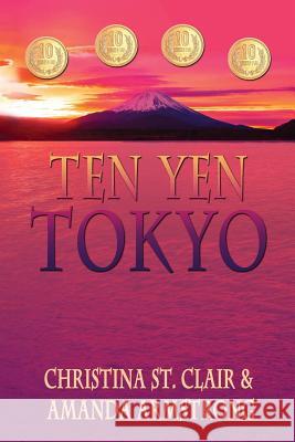 Ten Yen Tokyo Christina S Amanda Armstrong 9781624202735 Rogue Phoenix Press - książka