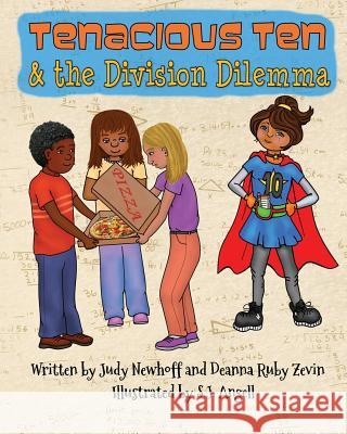 Tenacious Ten & the Division Dilemma Judy Newhoff Deanna Ruby Zevin S. J. Angell 9781973839040 Createspace Independent Publishing Platform - książka