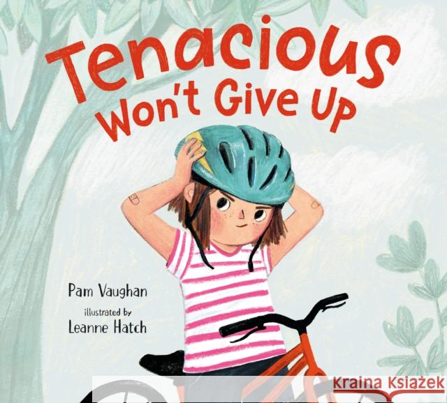 Tenacious Won't Give Up Leanne Hatch 9780593645215 Alfred A. Knopf Books for Young Readers - książka
