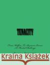 Tenacity: From Welfare To Business Owner A Mental Challenge Donna Dorothy Barker 9781981258734 Createspace Independent Publishing Platform