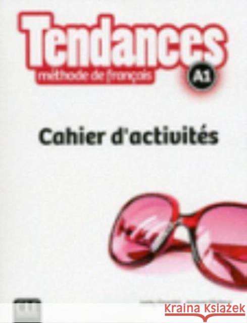 Tendances - Niveau A1 - Cahier d'activites  9782090385267 Cle International - książka
