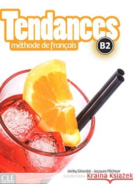 Tendances: Livre de l'eleve - B2 + DVD Colette Gibbe 9782090385342 Cle International - książka