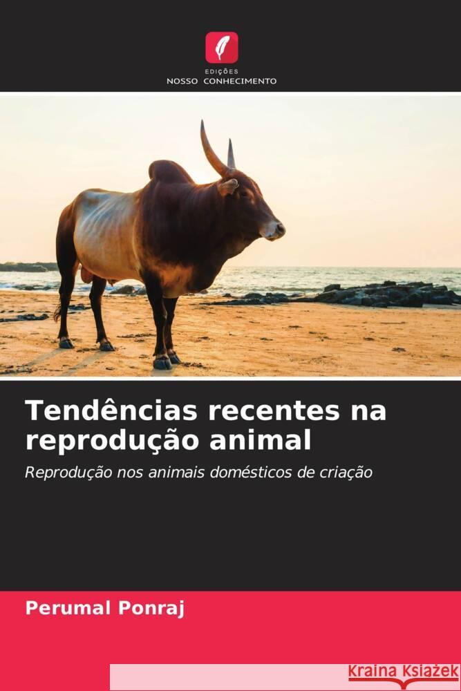 Tendencias recentes na reproducao animal Perumal Ponraj   9786206269465 Edicoes Nosso Conhecimento - książka