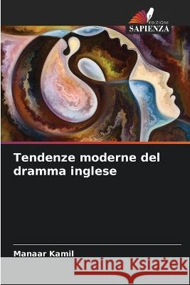 Tendenze moderne del dramma inglese Manaar Kamil 9786205379646 Edizioni Sapienza - książka