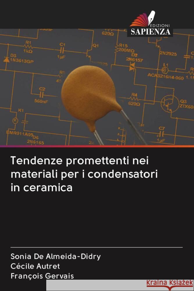 Tendenze promettenti nei materiali per i condensatori in ceramica De Almeida-Didry, Sonia, Autret, Cécile, Gervais, François 9786203062366 Edizioni Sapienza - książka