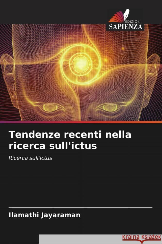 Tendenze recenti nella ricerca sull'ictus Jayaraman, Ilamathi 9786204825366 Edizioni Sapienza - książka