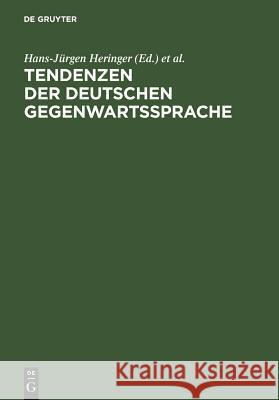 Tendenzen der deutschen Gegenwartssprache Hans-J Rgen Heringer Gunhild Samson Michael Kauffmann 9783484730168 Walter de Gruyter - książka