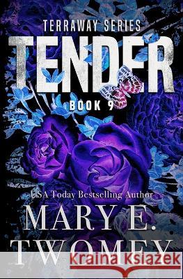 Tender Mary E Twomey   9781088177563 IngramSpark - książka