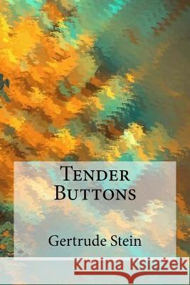 Tender Buttons Gertrude Stein Bibliophile Pro 9781985224308 Createspace Independent Publishing Platform - książka