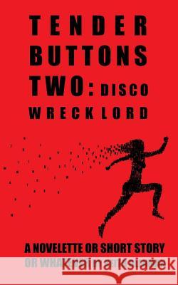 Tender Buttons Two: Disco Wreck Lord Keith Blenman 9780989023443 Keith Blenman - książka