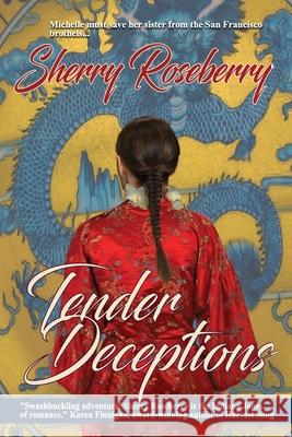 Tender Deceptions Sherry Roseberry 9781544921174 Createspace Independent Publishing Platform - książka