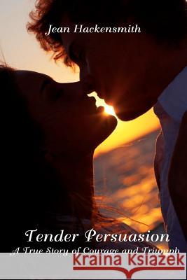 Tender Persuasion Jean Hackensmith 9781460960356 Createspace - książka