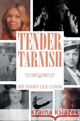 Tender Tarnish Richard Lee Cook 9781796087079 Xlibris Us - książka