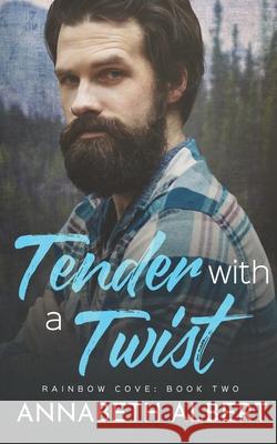 Tender with a Twist Annabeth Albert 9781977854438 Createspace Independent Publishing Platform - książka