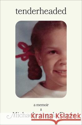 Tenderheaded: A Memoir Michaela angela Davis 9781668036310 Simon & Schuster - książka