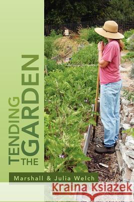 Tending the Garden: A Guide To Spiritual Formation and Community Gardens Marshall 9781479707065 Xlibris Corporation - książka