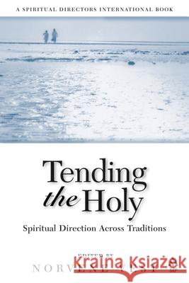 Tending the Holy: Spiritual Direction Across Traditions Norvene Vest 9780819219183 Morehouse Publishing - książka