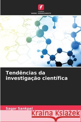 Tend?ncias da investiga??o cient?fica Sagar Sankpal 9786207800735 Edicoes Nosso Conhecimento - książka