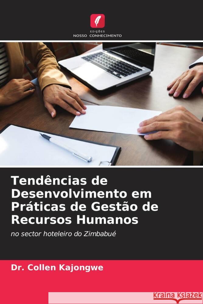 Tendências de Desenvolvimento em Práticas de Gestão de Recursos Humanos Kajongwe, Dr. Collen 9786204611006 Edições Nosso Conhecimento - książka