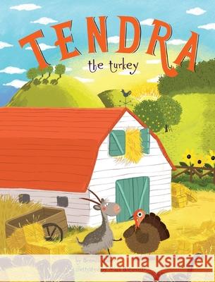 Tendra the turkey Brenda Baker Maia Batumashvili 9781732286832 Heyday Publishing - książka