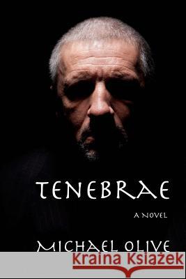 Tenebrae Michael Olive 9781507864487 Createspace - książka