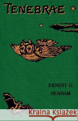 Tenebrae Ernest George Henham, Gerald Monsman (University of Arizona) 9781934555293 Valancourt Books - książka