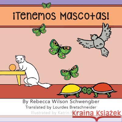 ¡Tenemos Mascotas! Schwengber, Rebecca Wilson 9781633540170 Language Sprout LLC - książka
