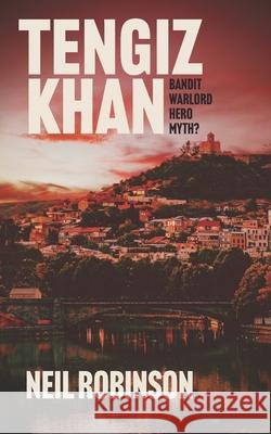 Tengiz Khan Neil Robinson 9781739754051 Safe House Books - książka