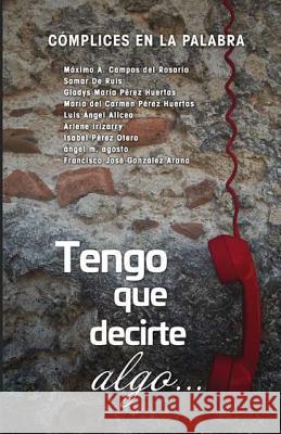Tengo que decirte algo En La Palabra, Complices 9781537731179 Createspace Independent Publishing Platform - książka