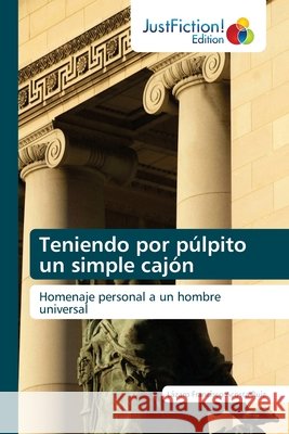Teniendo por púlpito un simple cajón Acosta Ruiz, Lázaro Francisco 9786203577518 Justfiction Edition - książka
