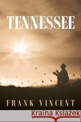 Tennessee Frank Vincent 9781638149354 Covenant Books - książka