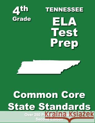 Tennessee 4th Grade ELA Test Prep: Common Core Learning Standards Treasures, Teachers' 9781484121238 Createspace - książka