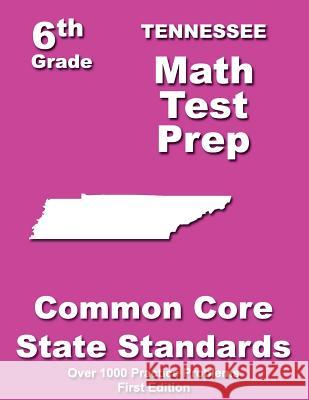 Tennessee 6th Grade Math Test Prep: Common Core Learning Standards Teachers' Treasures 9781505718003 Createspace - książka
