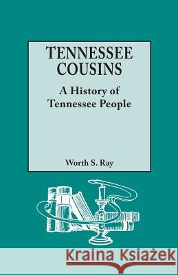 Tennessee Cousins Worth S Ray 9780806302898 Genealogical Publishing Company - książka