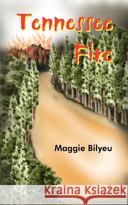Tennessee Fire Maggie Bilyeu 9781420888713 Authorhouse - książka
