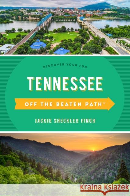Tennessee Off the Beaten Path(r): Discover Your Fun Jackie Sheckler Finch 9781493044269 Globe Pequot Press - książka