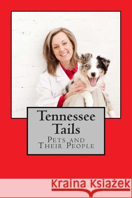 Tennessee Tails: Pets and Their People Kathryn Prim 9781484906149 Createspace - książka